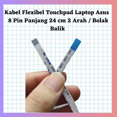 Kabel Flexibel Touchpad Laptop Asus Cable Flexible Asus 8 Pin 2 Arah