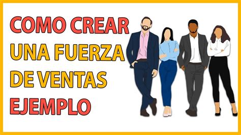 Qué es la FUERZA de VENTAS en una EMPRESA COMO CREAR una FUERZA