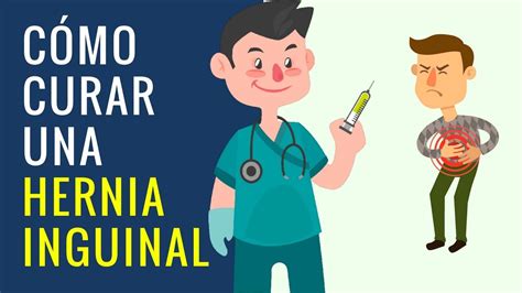 Técnicas Efectivas Para Recuperarse De Una Hernia Inguinal Consejos Y