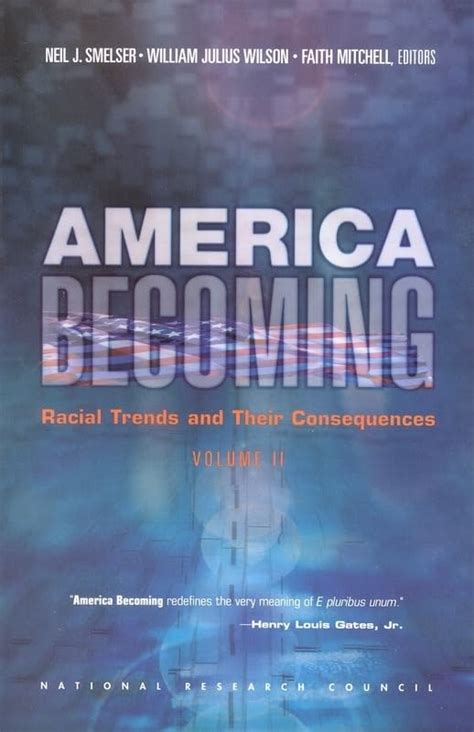 America Becoming Racial Trends And Their Consequences Volume