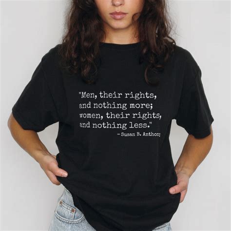 Men Their Rights And Nothing More Women Their Rights And Nothing Less T Shirt The Spark