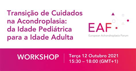 Workshop Transição De Cuidados Na Acondroplasia Da Idade Pediátrica