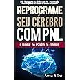 PNL Reprograme seu cérebro PNL Programação Neurolinguística O