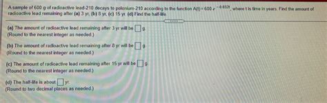 Solved A Sample Of G Of Radioactive Lead Decays To Polonium