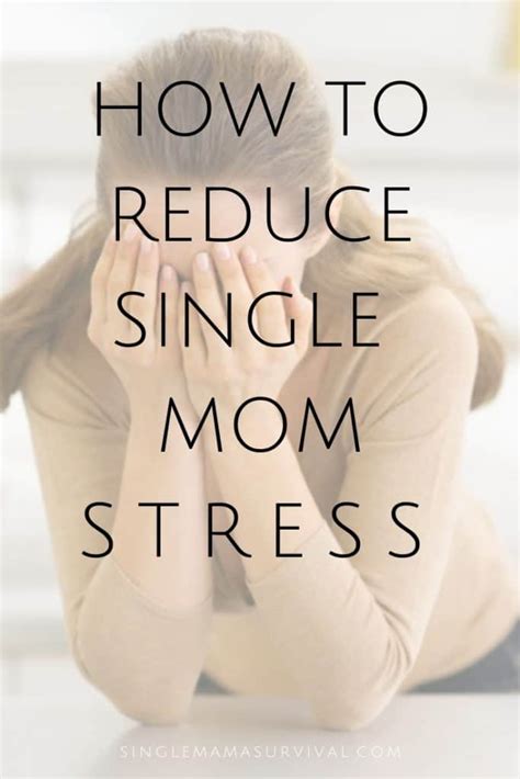 How To Reduce Single Mom Stress Single Mama Survival