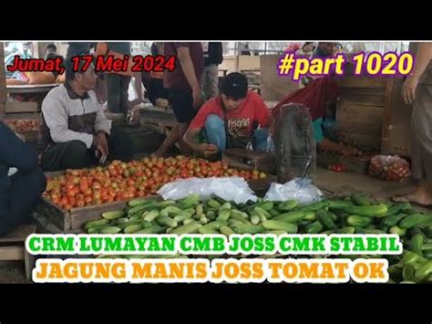 Crm Masih Stabil Cmb Josss Jagung Ok Sayuran Mantab Di Pasar Induk Pare