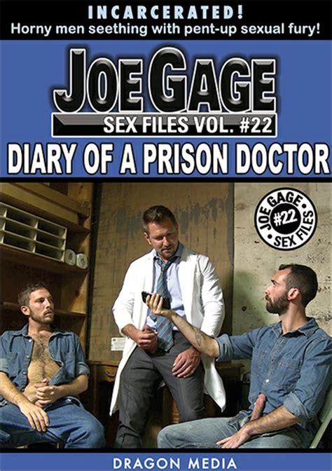 Joe Gage Sex Files Diary Of A Prison Doctor Dragon Media