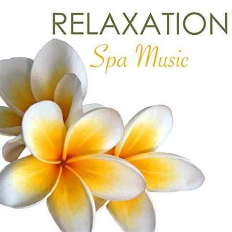 Écouter Relaxation Spa Music Serenity Spa Sounds Background Songs