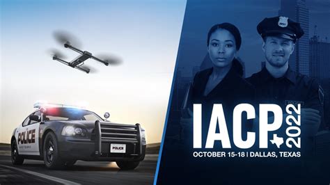 International Association Of Chiefs Of Police Iacp Annual Conference