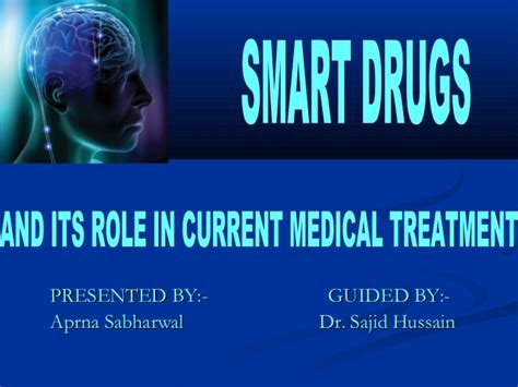 Smart drugs