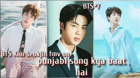 Req Vid💜bts Kim Seokjin Fmv On Hindi Punjabi Song💜kya Bat Hai💜jin Fmv On Kya Bat Hai Song Ft