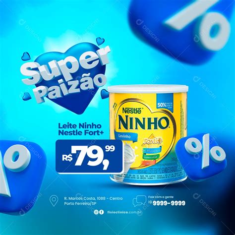 Super Paizão Leite Ninho Nestle Fort 79 99 Dia Dos Pais Supermercado