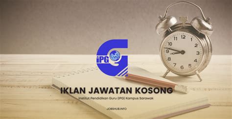 Jawatan Kosong Institut Pendidikan Guru IPG Kampus Sarawak