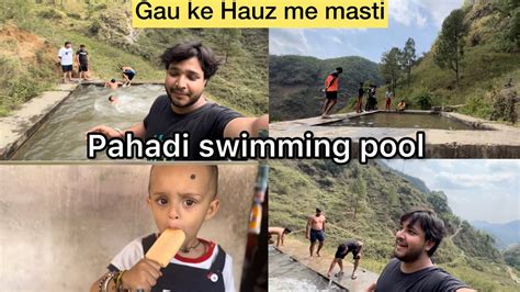 Gau Ke Bacho Ke Sath Masti Pahadi Swimming Pool Pahado Me Khai