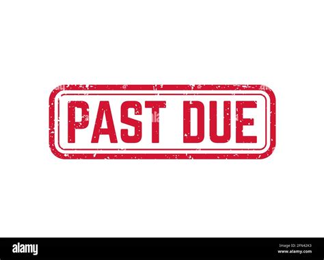 Past Due Vector Red Stamp On White Stock Vector Image Art Alamy