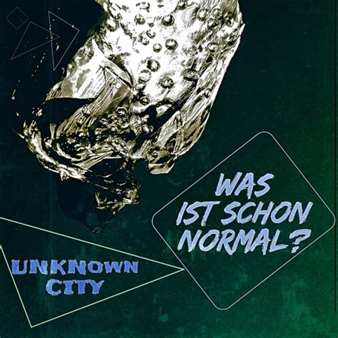 Stream Unknown City Listen To Was Ist Schon Normal E P Playlist