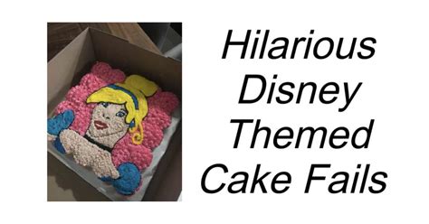 Hilarious Disney Themed Cake Fails