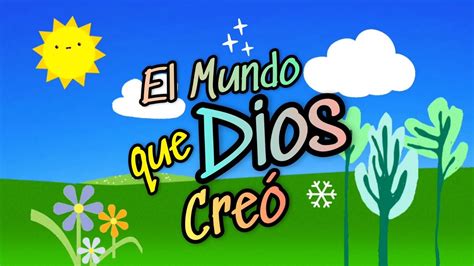 EL MUNDO QUE DIOS HIZO Historia Narrativa Para Niños La Creación