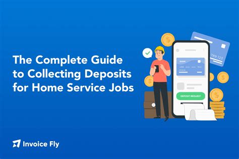 The Complete Guide To Collecting Deposits For Home Service Jobs