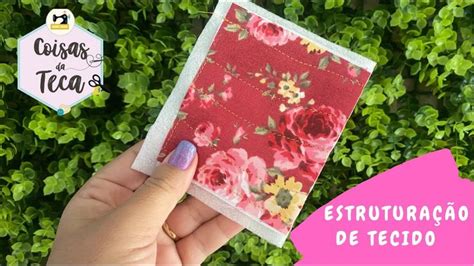 Diy Como Estruturar Tecido Entretela E Nylon Acoplado Diy