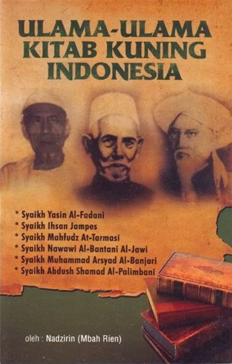 Ulama Ulama Kitab Kuning Indonesia Syaikh Nawawi Al Bantani Al Jawi