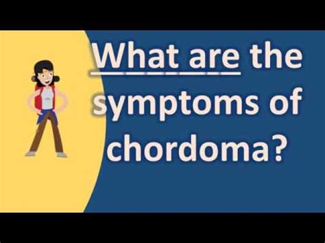 What are the symptoms of chordoma ? | Health Channel - YouTube