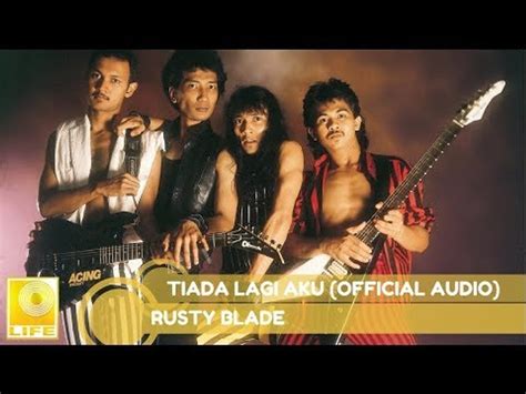 Rusty Blade Tiada Lagi Aku Official Audio Video Dailymotion