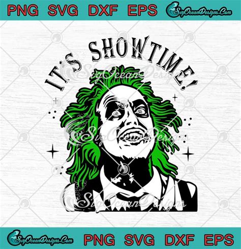 Beetlejuice It S Showtime Funny Horror Movie Character Halloween Svg