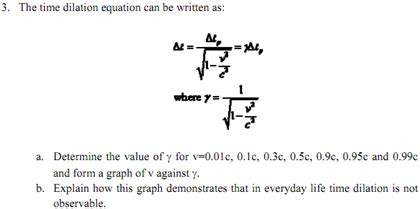 Solved The time dilation equation can be written as: | Chegg.com