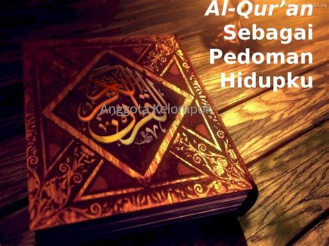 Pptx Al Quran Sebagai Pedoman Hidup Dokumen Tips