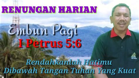 RENUNGAN HARIAN Embun Pagi I Petrus 5 6 YouTube