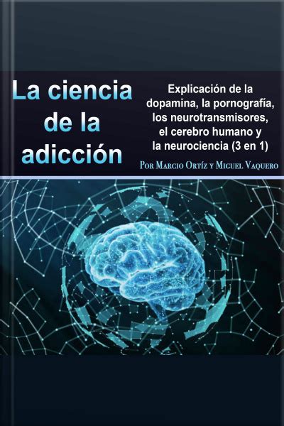 Audiobook La Ciencia De La Adicción Explicación De La Dopamina La