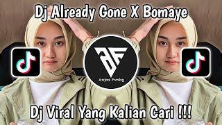 Dj Already Gone X Bomaye I Remix Viral Tik Tok Terbaru Acordes