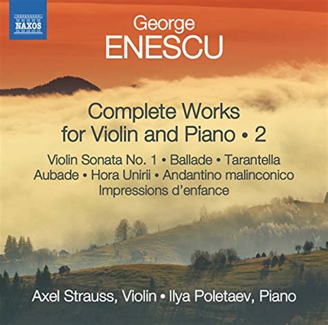 Spiele Enescu Complete Works For Violin Piano Vol Von Axel