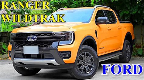 2024 Ford Ranger Wildtrak New Exterior And Interior Overview Youtube