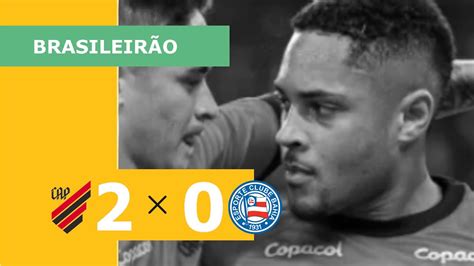 Athletico 2 X 0 Bahia Campeonato Brasileiro 2023 Veja Os Gols Youtube