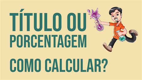 Título ou Porcentagem em Massa Como Calcular YouTube