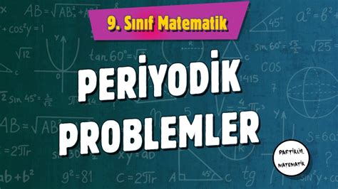 Periyodik Problemler S N F Matematik Youtube