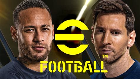 Efootball Recebe Pacotes Com Neymar E Messi No Dream Team