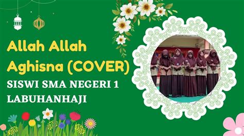 Allah Allah Aghisna Cover By Siswi Sman Labuhanhaji Youtube