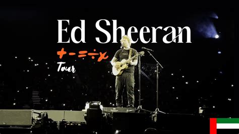 Ed Sheeran Mathematics Tour Full Concert 4k Live At Dubai Sevens