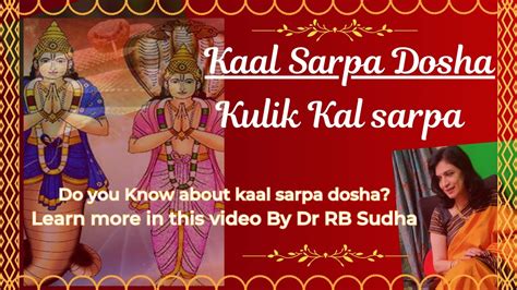 Kulik Kaal Sarpa Dosha Explained By DR RB Sudha Sarpa Dosha YouTube