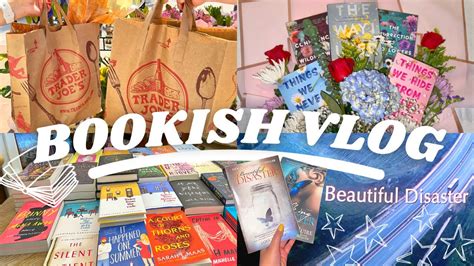 Vlog Book Bouquet Beautiful Disaster Movie Trader Joe S Haul Book