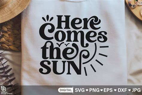 Here Comes The Sun Svg Png Tshirt Svg Graphic By Isbrand · Creative