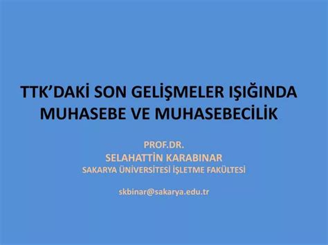 PPT TTKDAKİ SON GELİŞMELER IŞIĞINDA MUHASEBE VE MUHASEBECİLİK