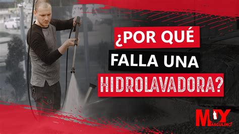 Por qué FALLA una HIDROLAVADORA YouTube