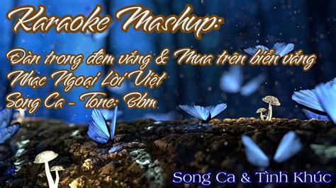 Karaoke Song Ca Mashup N Trong M V Ng M A Tr N Bi N V Ng Song