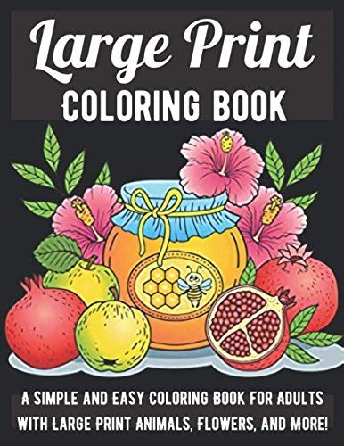 Large Print Adult Coloring Book A Simple And Easy Coloring Book For