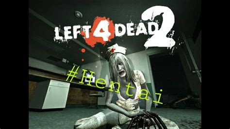 Left 4 Dead 2 Hentai Witch ͡° ͜ʖ ͡° Youtube