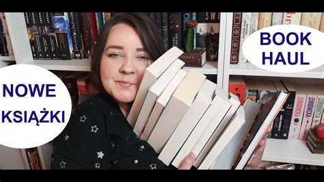 BOOK HAUL Nowe książki YouTube